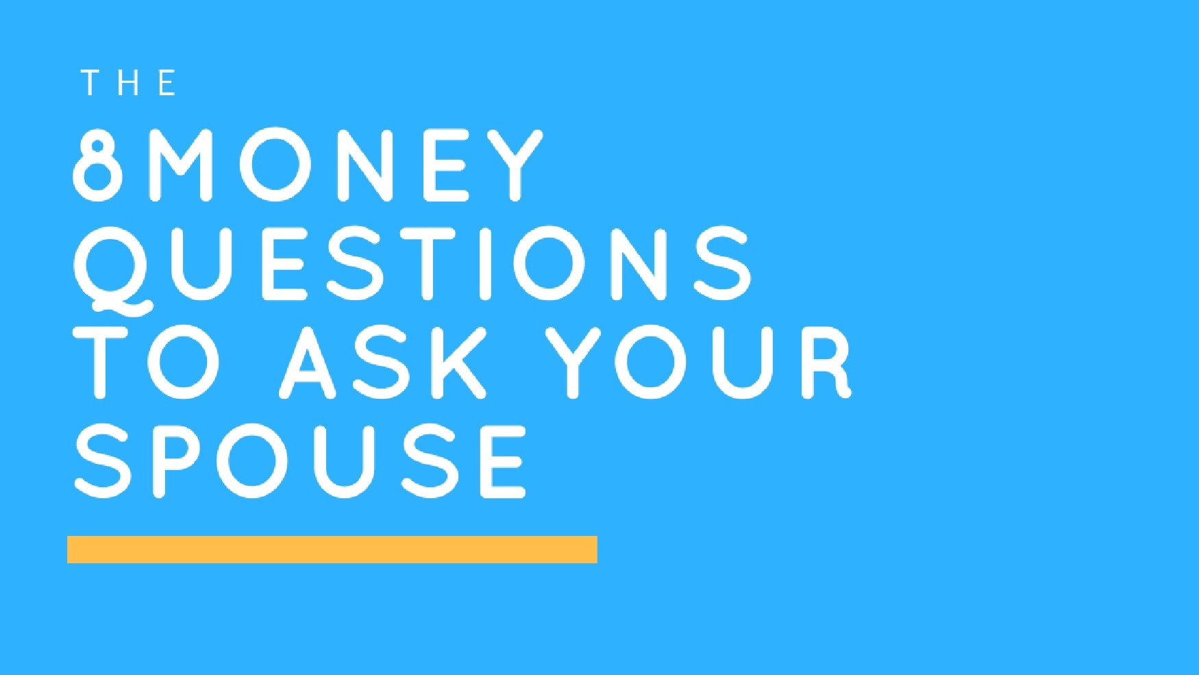 8 Money Questions To Ask Your Spouse