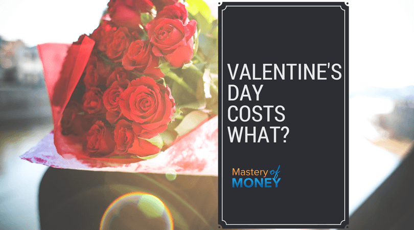 Valentine’s Day Costs WHAT?
