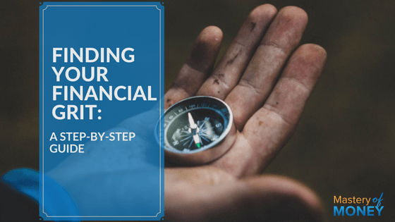 FIND YOUR FINANCIAL GRIT: A STEP-BY-STEP GUIDE