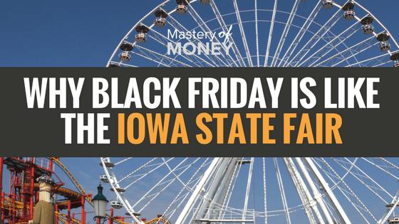 Why Black Friday is like the Iowa State Fair