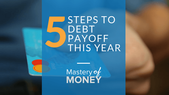 5 Steps To Debt Payoff This Year