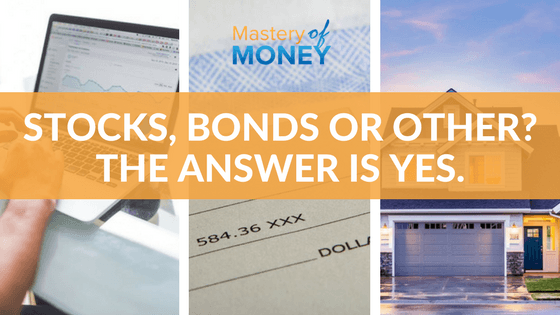 Stocks, Bonds or Alternatives? The Answer is Yes.