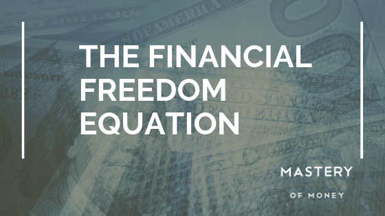 The Financial Freedom Equation