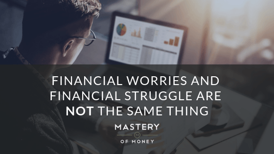 Financial Worries and Financial Struggle Are Not The Same Thing