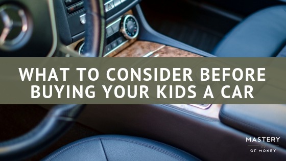 What to consider before buying a car for your kids